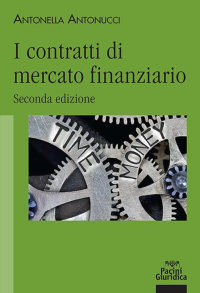 I CONTRATTI DI MERCATO FINANZIARIO