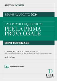CASI PRATICI E QUESTIONI PER LA PRIMA PROVA ORALE 2024 Diritto penale