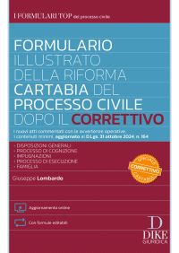 FORMULARIO ILLUSTRATO DELLA RIFORMA CARTABIA DEL PROCESSO CIVILE DOPO IL CORRETT IVO