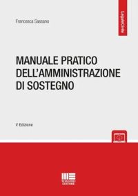 MANUALE PRATICO DELL'AMMINISTRAZIONE DI SOSTEGNO