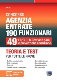 CONCORSO AGENZIA ENTRATE 190 FUNZIONARI 49 FG/GC-PC Gestione gare e prevenzione corruzione