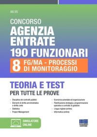 CONCORSO AGENZIA ENTRATE 190 FUNZIONARI 8 FG/MA-Processi di Monitoraggio