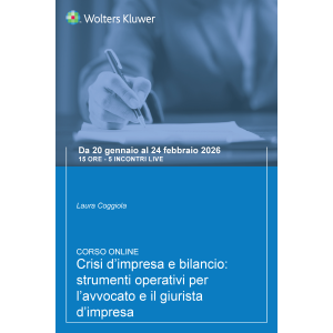 Corso Crisi d’impresa e bilancio: strumenti operativi per l’avvocato e il giurista d’impresa