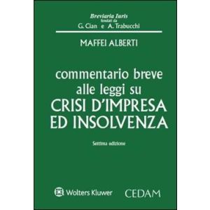 COMMENTARIO BREVE ALLE LEGGI SU CRISI DI IMPRESA E DI INSOLVENZA