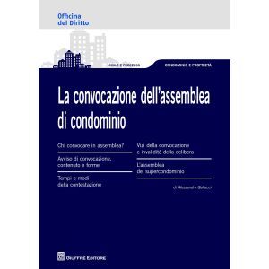 LA CONVOCAZIONE DELL'ASSEMBLEA DI CONDOMINIO