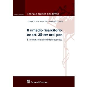 IL RIMEDIO RISARCITORIO EX ART.35 TER ORD.PEN