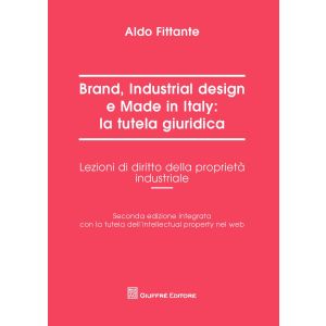 BRAND, INDUSTRIAL DESIGN E MADE IN ITALY: LA TUTELA GIURIDICA