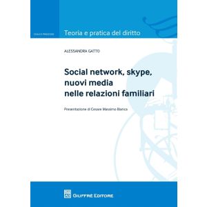 SOCIAL NETWORK, SKYPE, NUOVI MEDIA NELLE RELAZIONI FAMILIARI