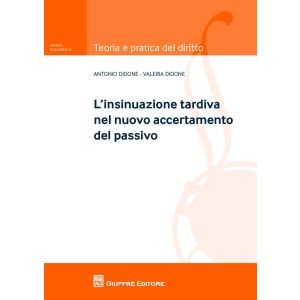 L'INSINUAZIONE TARDIVA NEL NUOVO ACCERTAMENTO DEL PASSIVO