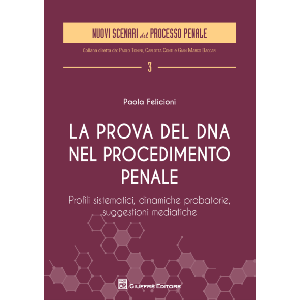 LA PROVA DEL DNA NEL PROCEDIMENTO PENALE