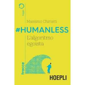#HUMANLESS L'algoritmo egoista