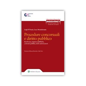 PROCEDURE CONCORSUALI E DIRITTO PUBBLICO Insolvenza, imprese pubbliche, contratti pubblici, titoli autorizzatori