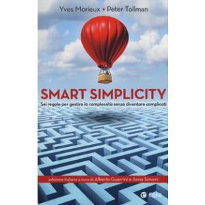 SMART SIMPLICITYSei regole per gestire la complessità senza diventare complicati