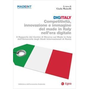DIGITALY. COMPETITIVITÀ, INNOVAZIONE E IMMAGINE DEL MADE IN ITALY NELL'ERA DIGITALE