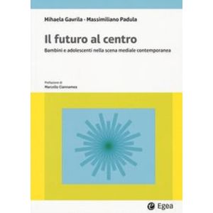 IL FUTURO AL CENTRO