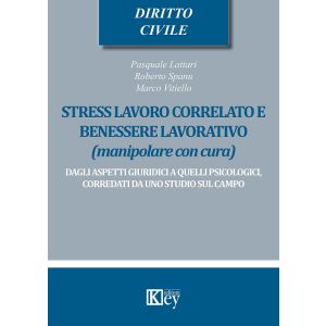 STRESS LAVORO CORRELATO E BENESSERE LAVORATIVO Manipolare con cura
