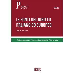 LE FONTI DEL DIRITTO ITALIANO ED EUROPEO