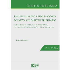 SOCIETÀ DI FATTO E SUPER-SOCIETÀ DI FATTO NEL DIRITTO TRIBUTARIO