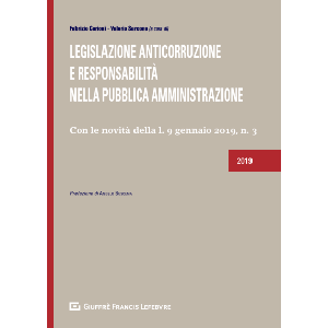 LEGISLAZIONE ANTICORRUZIONE E RESPONSABILITA' NELLA PUBBLICA AMMINISTRAZIONE