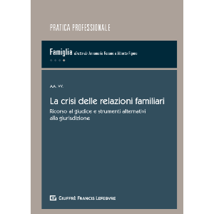 LA CRISI DELLE RELAZIONI FAMILIARI