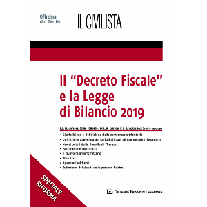 IL "DECRETO FISCALE" E LA LEGGE DI BILANCIO 2019