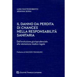 DANNO DA PERDITA DI CHANCES NELLA RESPONSABILITA' SANITARIA