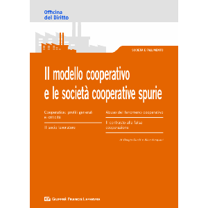 IL MODELLO COOPERATIVO E LA SOCIETÀ COOPERATIVE SPURIE