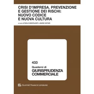 CRISI D'IMPRESA. PREVENZIONE E GESTIONE DEI RISCHI: NUOVO CODICE E NUOVA CULTURA