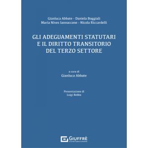 GLI ADEGUAMENTI STATUTARI E IL DIRITTO TRANSITORIO DEL TERZO SETTORE