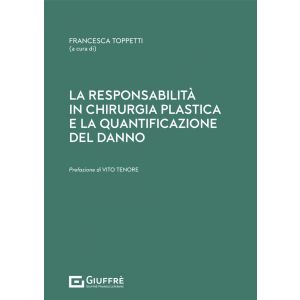 LA RESPONSABILITÀ IN CHIRURGIA PALSTICA E LA QUANTIFICAZIONE DEL DANNO