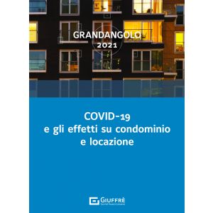COVID-19 e gli effetti su condominio e locazione