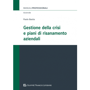 GESTIONE DELLA CRISI E PIANI DI RISANAMENTO AZIENDALI