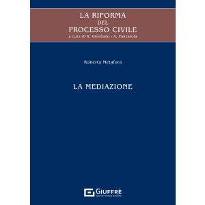 LA RIFORMA DEL PROCESSO CIVILE La mediazione