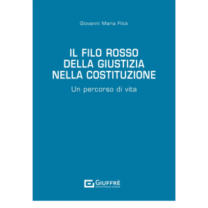 IL FILO ROSSO DELLA GIUSTIZIA NELLA COSTITUZIONE