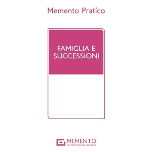 MEMENTO FAMIGLIA E SUCCESSIONI