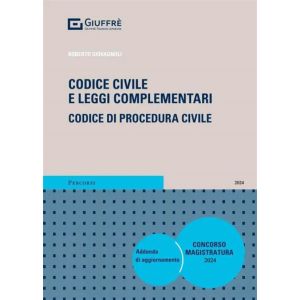 CODICE CIVILE E LEGGI COMPLEMENTARI 2024 Codice di procedura civile