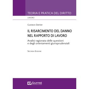 IL RISARCIMENTO DEL DANNO NEL RAPPORTO DI LAVORO