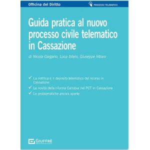 GUIDA PRATICA AL NUOVO PROCESSO CIVILE TELEMATICO IN CASSAZIONE