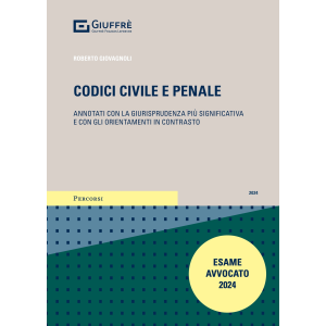 CODICE CIVILE E PENALE 2024 Annotati con la giurisprudenza più significativa e c on gli orientamenti in contrasto