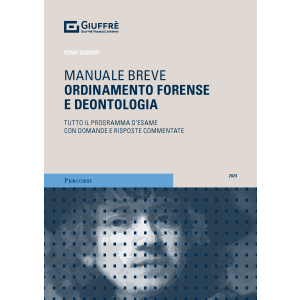 MANUALE BREVE ORDINAMENTO FORENSE E DEONTOLOGIA 2024