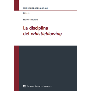 LA DISCIPLINA DEL WHISTLEBLOWING