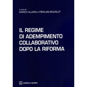 IL REGIME DI ADEMPIMENTO COLLABORATIVO DOPO LA RIFORMA