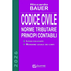 BAUER CODICE CIVILE 2026 Norme tributarie - Principi contabili