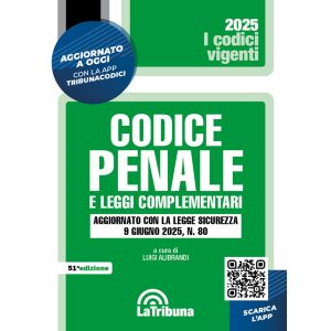 CODICE PENALE 2025 e leggi complementari