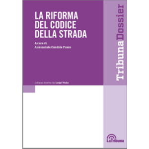 LA RIFORMA DEL CODICE DELLA STRADA