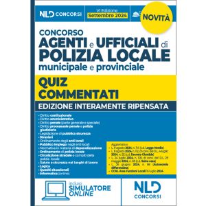 CONCORSO AGENTI E UFFICIALI DI POLIZIA LOCALE Municipale e provinciale 2024 Quiz commentati