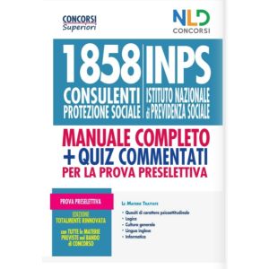 1858 INPS Consulenti protezione sociale Inps 2021 Manuale + Quiz completo per la prova selettiva