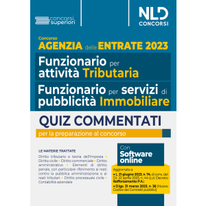 CONCORSO AGENZIA DELLE ENTRATE 2023. QUIZ COMMENTATI PER TUTTI I PROFILI (TRIBUTARIO E IMMOBILIARE)