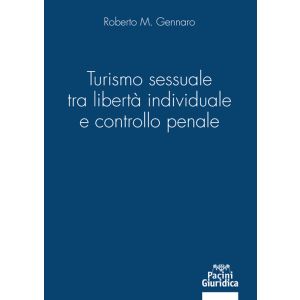 TURISMO SESSUALE TRA LIBERTA' INDIVIDUALE E CONTROLLO PENALE