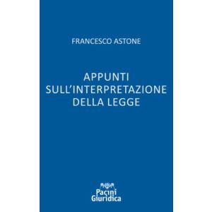 APPUNTI SULL'INTERPRETAZIONE DELLA LEGGE